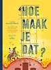 Hoe maak je dat?