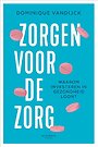 Zorgen voor de zorg Zorgen voor de zorg