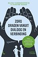 Zorg dragen vanuit dialoog en verbinding