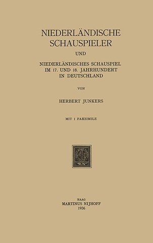 Niederländische Schauspieler und Niederländisches Schauspiel im 17. und 18. Jahrhundert in Deutschland