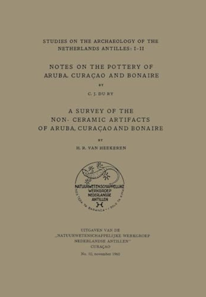 Notes on the Pottery of Aruba, Curacao and Bonaire/a Survey of the Non-Ceramic Artifacts of Aruba, Curacao and Bonaire