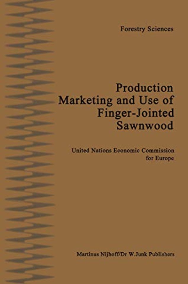 Production, Marketing and Use of Finger-Jointed Sawnwood