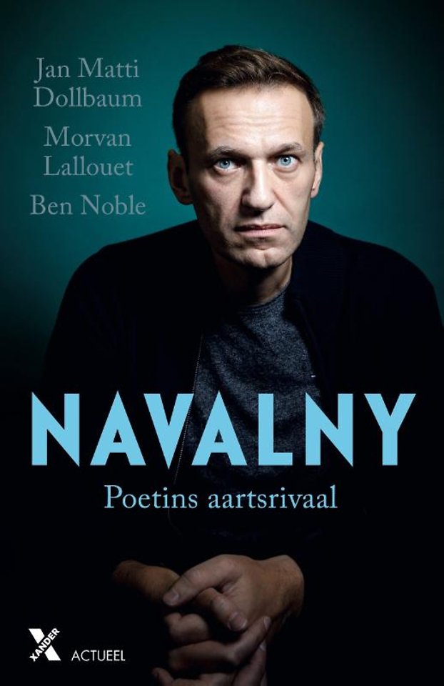 Navalny - Poetins aartsrivaal Navalny - Poetins aartsrivaal