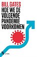 Hoe we de volgende pandemie voorkomen Hoe we de volgende pandemie voorkomen