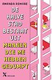De halve stad bestaat uit mannen die me hebben gedumpt