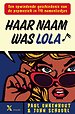 Haar naam was Lola