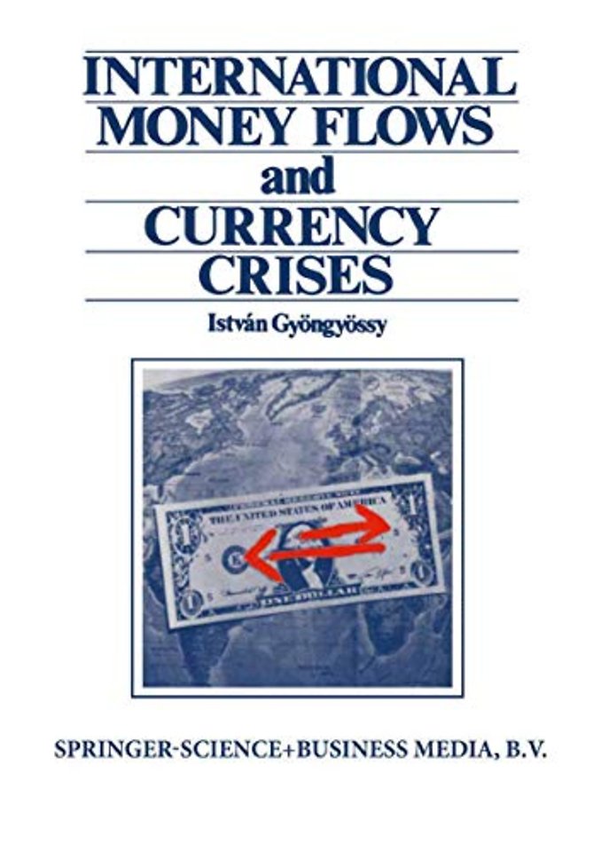 International Money Flows and Currency Crises