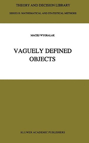 Vaguely Defined Objects