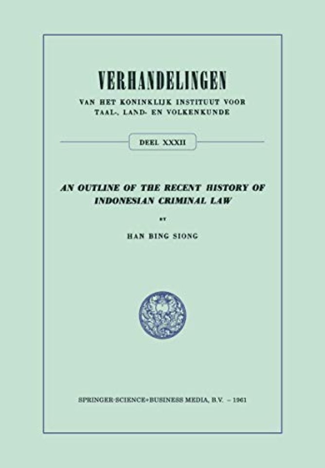 An Outline of the Recent History of Indonesian Criminal Law