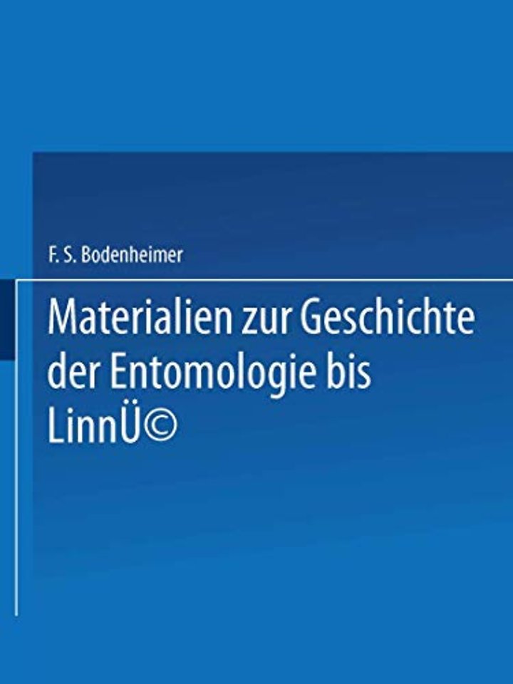Materialien zur Geschichte der Entomologie bis Linné