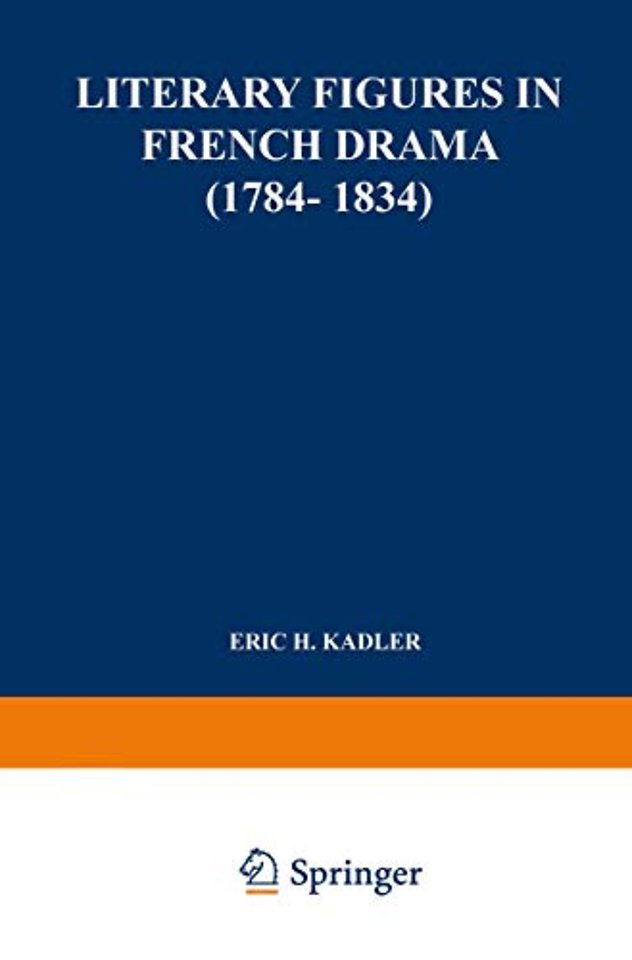 Literary Figures in French Drama (1784–1834)