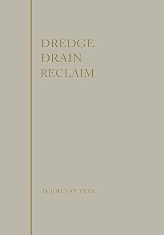 Dredge, drain, reclaim
