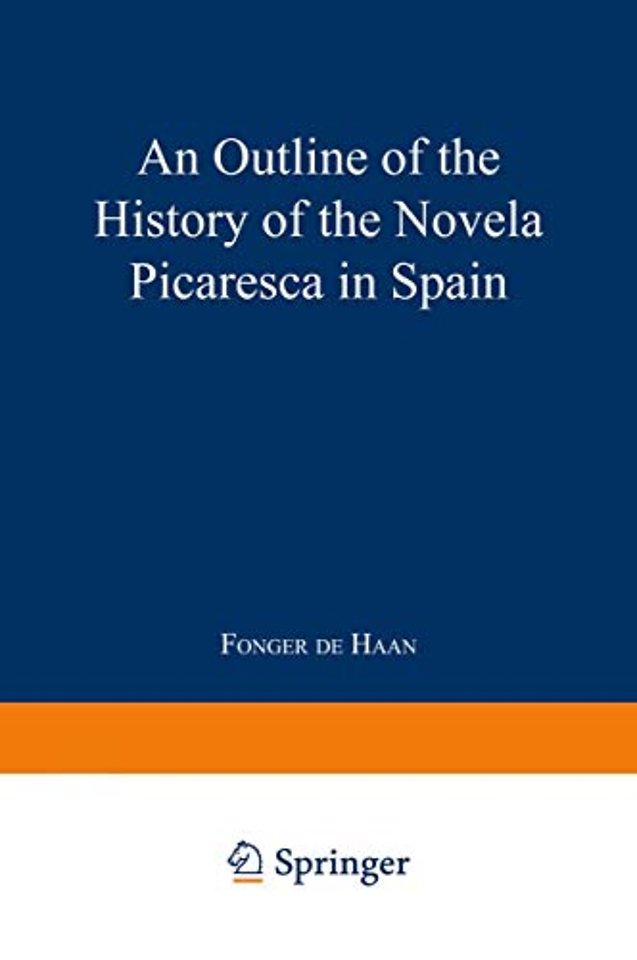 An Outline of the History of the Novela Picaresca in Spain