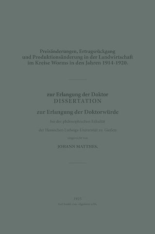 Preisänderungen, Ertragsrückgang und Produktionsänderung in der Landwirtschaft im Kreise Worms in den Jahren 1914–1920