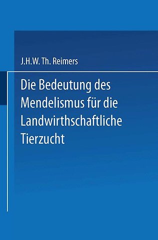 Die Bedeutung des Mendelismus für die Landwirtschaftliche Tierzucht