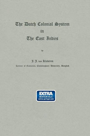 The Dutch Colonial System in the East Indies