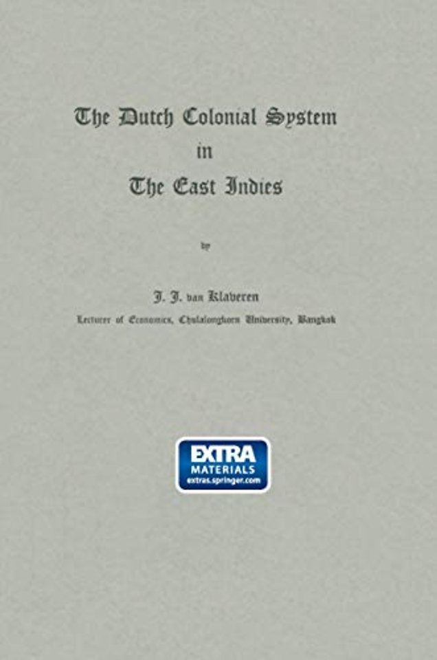 The Dutch Colonial System in the East Indies