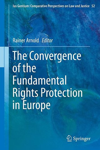 The Convergence of the Fundamental Rights Protection in Europe