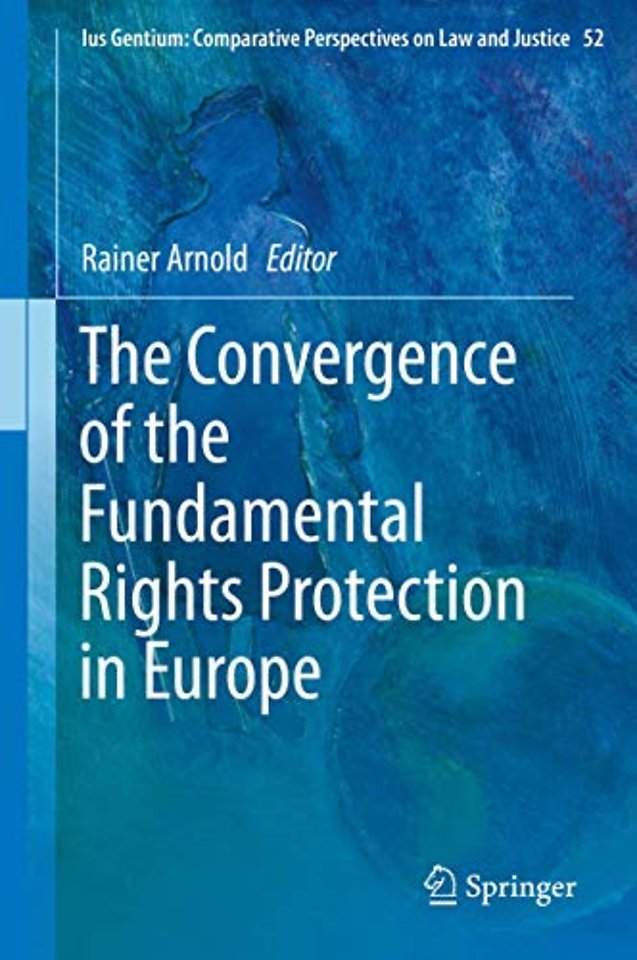 The Convergence of the Fundamental Rights Protection in Europe