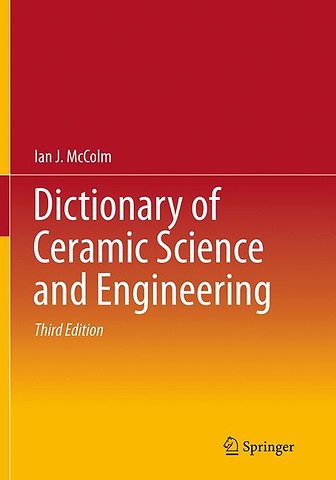 Dictionary of Ceramic Science and Engineering