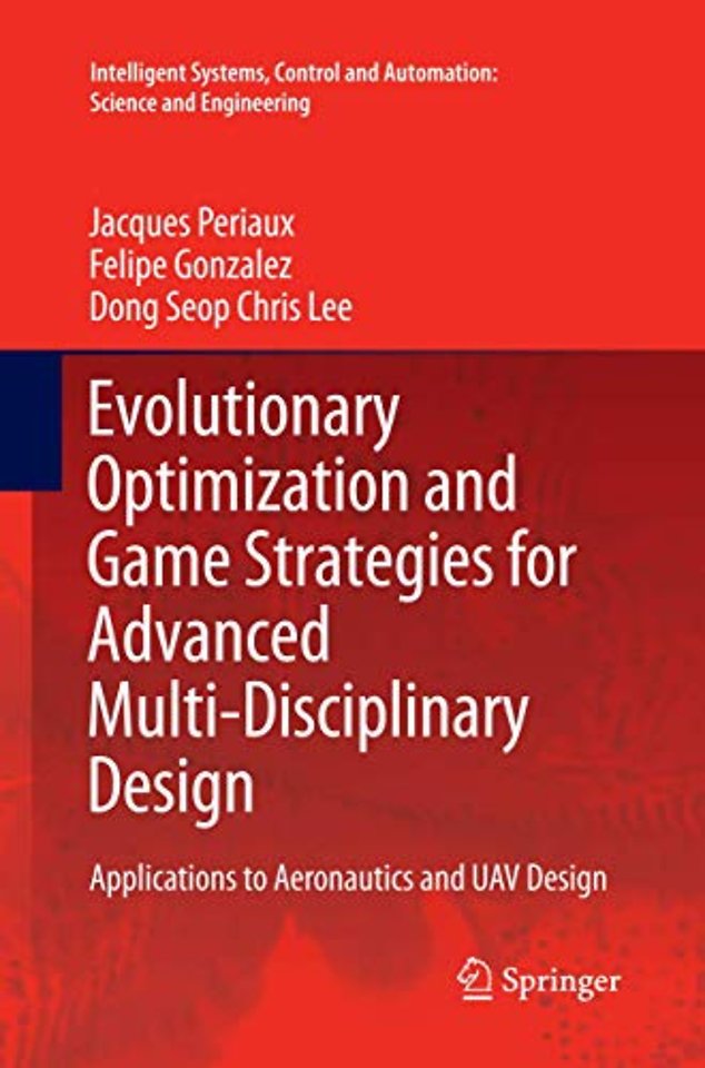 Evolutionary Optimization and Game Strategies for Advanced Multi-Disciplinary Design