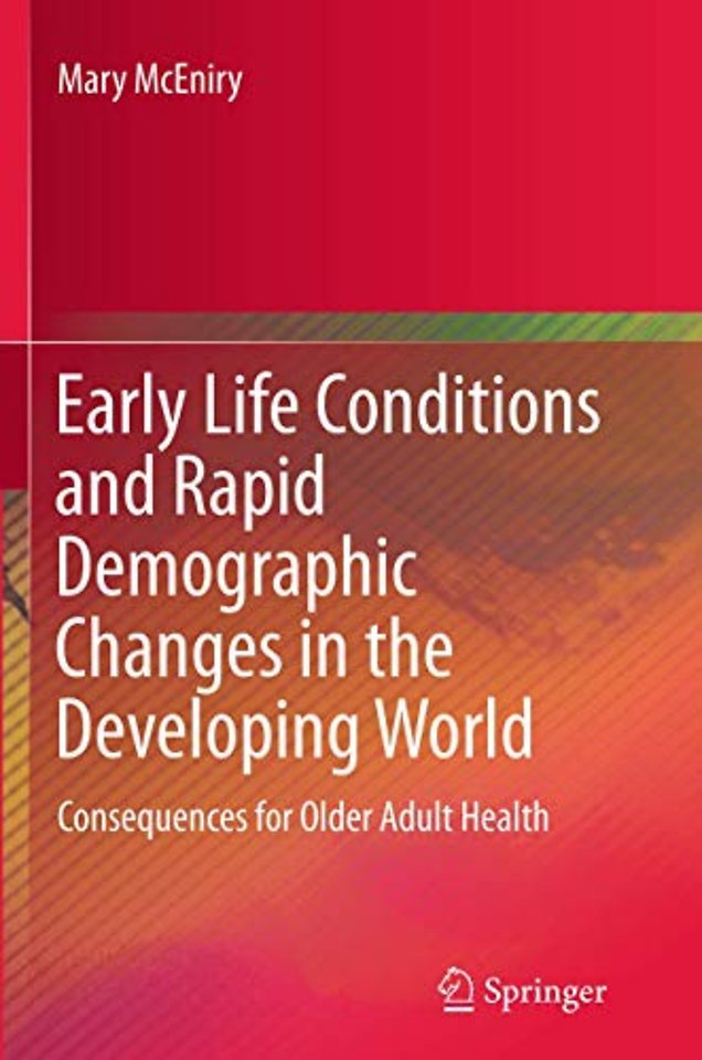Early Life Conditions and Rapid Demographic Changes in the Developing World