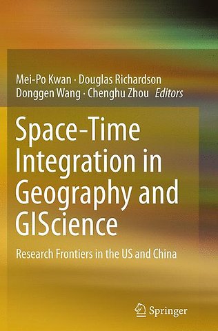 Space-Time Integration in Geography and GIScience