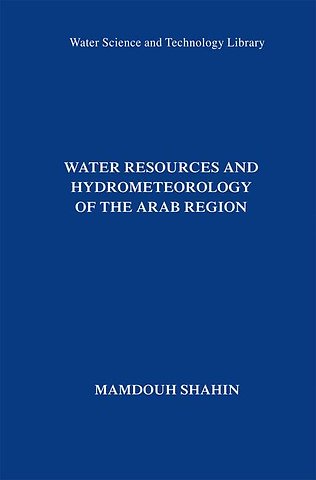 Water Resources and Hydrometeorology of the Arab Region