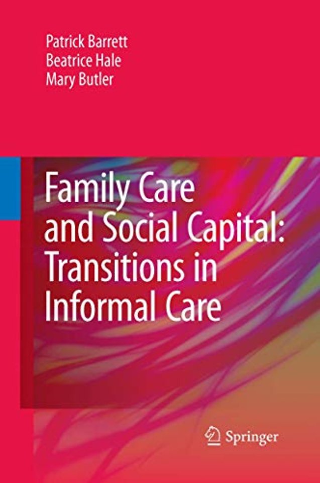 Family Care and Social Capital: Transitions in Informal Care