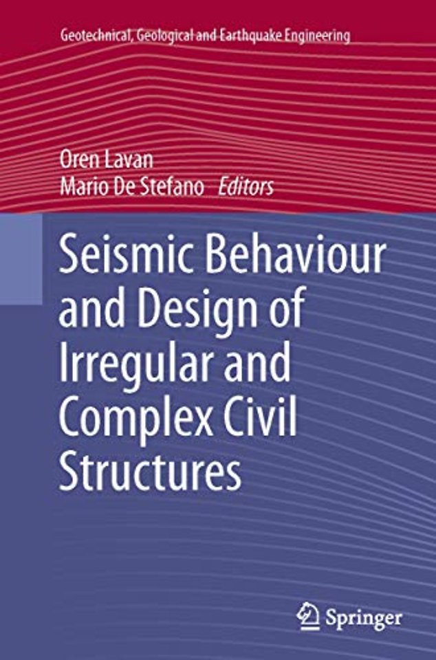 Seismic Behaviour and Design of Irregular and Complex Civil Structures