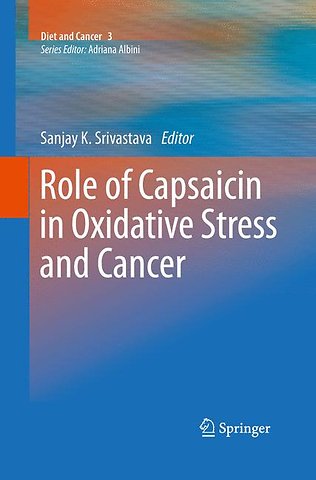 Role of Capsaicin in Oxidative Stress and Cancer