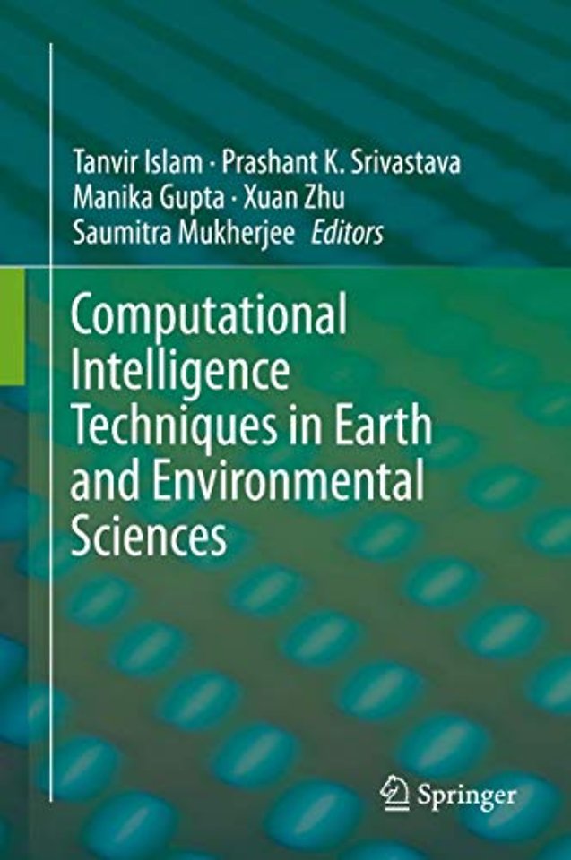 Computational Intelligence Techniques in Earth and Environmental Sciences