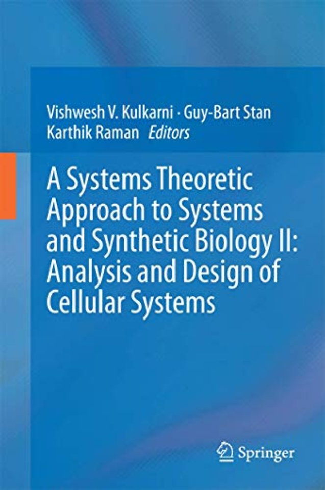 A Systems Theoretic Approach to Systems and Synthetic Biology II: Analysis and Design of Cellular Systems