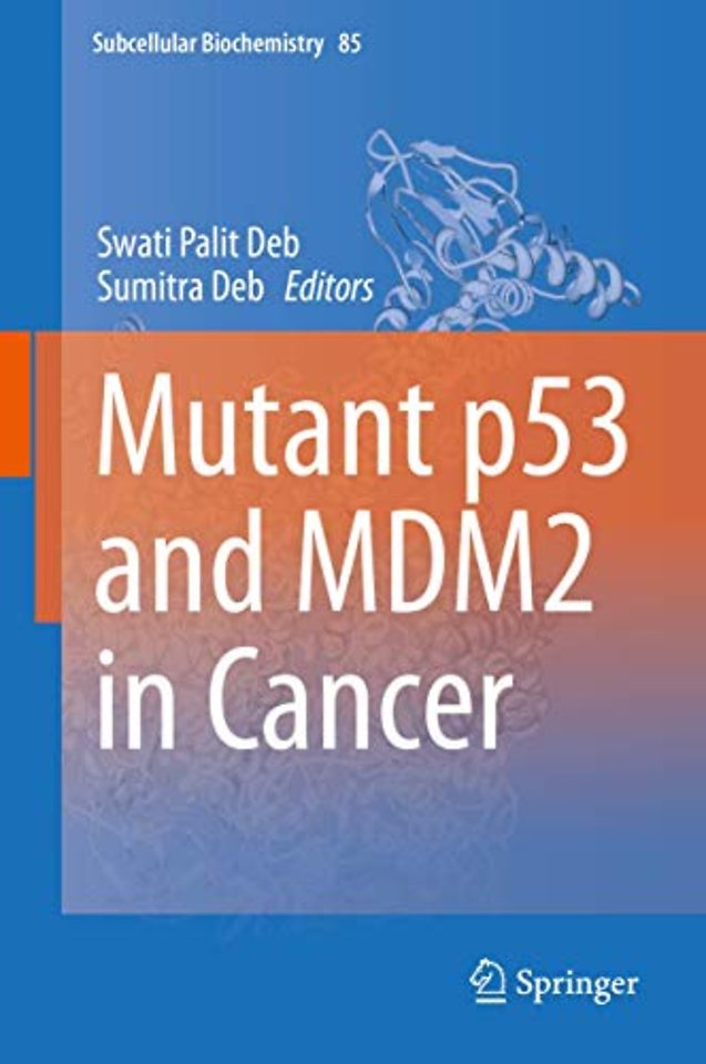 Mutant p53 and MDM2 in Cancer