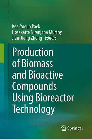 Production of Biomass and Bioactive Compounds Using Bioreactor Technology