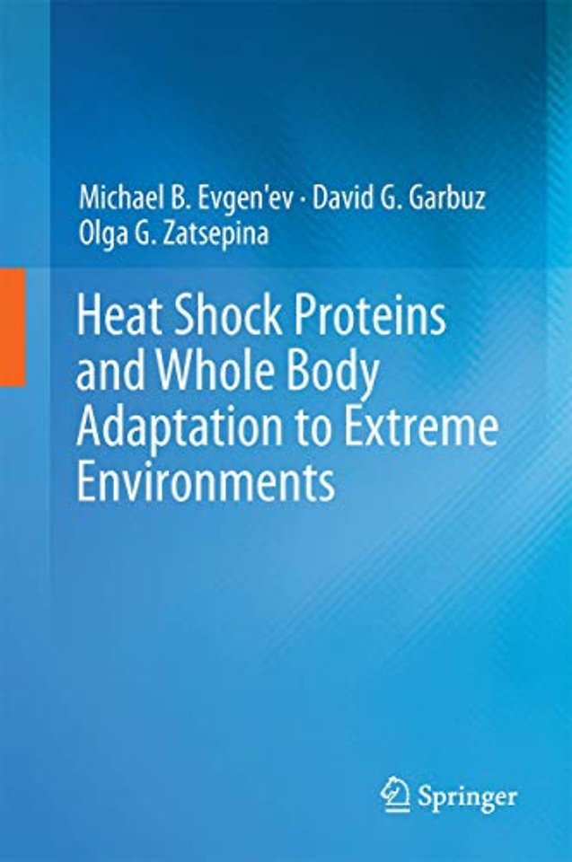 Heat Shock Proteins and Whole Body Adaptation to Extreme Environments