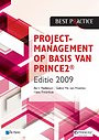 Projectmanagement op basis van PRINCE2, Editie 2009 Projectmanagement op basis van PRINCE2, Editie 2009