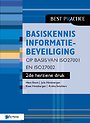 Basiskennis informatiebeveiliging op basis van ISO27001 en ISO27002 Basiskennis informatiebeveiliging op basis van ISO27001 en ISO27002