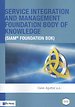 Service Integration and Management Foundation Body of Knowledge (SIAM® Foundation BoK)