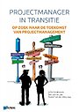 Projectmanager in transitie Projectmanager in transitie