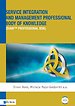 Service Integration and Management Professional Body of Knowledge (SIAM ™ Professional BoK) Service Integration and Management Professional Body of Knowledge (SIAM ™ Professional BoK)