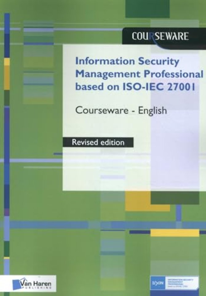 Information Security Management Professional based on ISO/IEC 27001 Courseware revised Edition
