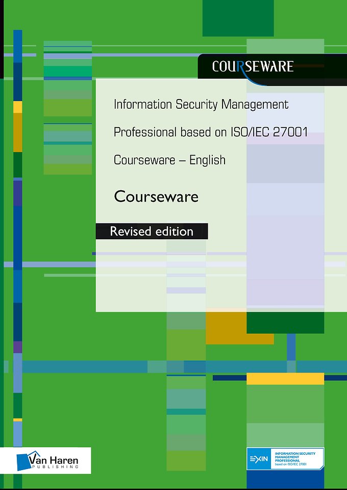 Information Security Management Professional based on ISO/IEC 27001 Courseware revised Edition