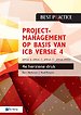 Projectmanagement op basis van ICB versie 4 - IPMA B, IPMA C, IPMA-D , IPMA PMO Projectmanagement op basis van ICB versie 4 - IPMA B, IPMA C, IPMA-D , IPMA PMO