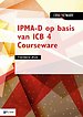 IPMA-D op basis van ICB 4 Courseware IPMA-D op basis van ICB 4 Courseware