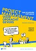 Projectmanagement voor opdrachtgevers - Van klassiek tot agile Projectmanagement voor opdrachtgevers - Van klassiek tot agile