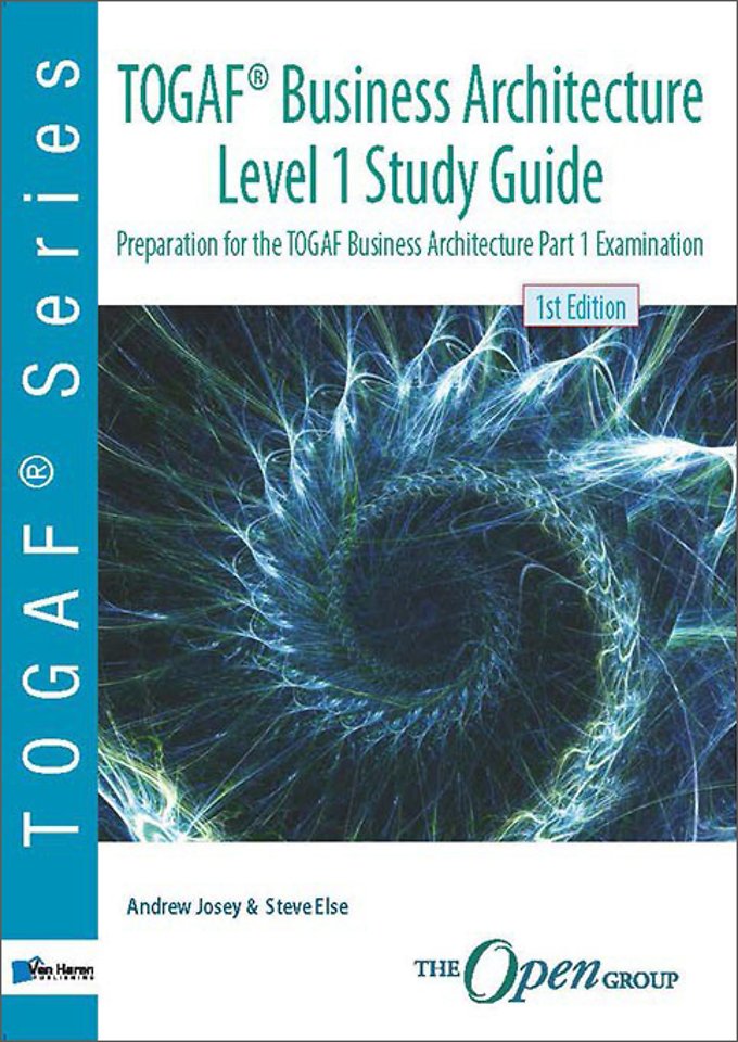 TOGAF® Business Architecture Level 1 Study Guide