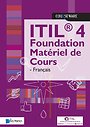 ITIL 4 Foundation Matériel de Cours - Française ITIL 4 Foundation Matériel de Cours - Française