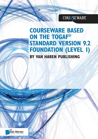 Courseware based on The TOGAF® Standard, Version 9.2 - Foundation (Level 1)