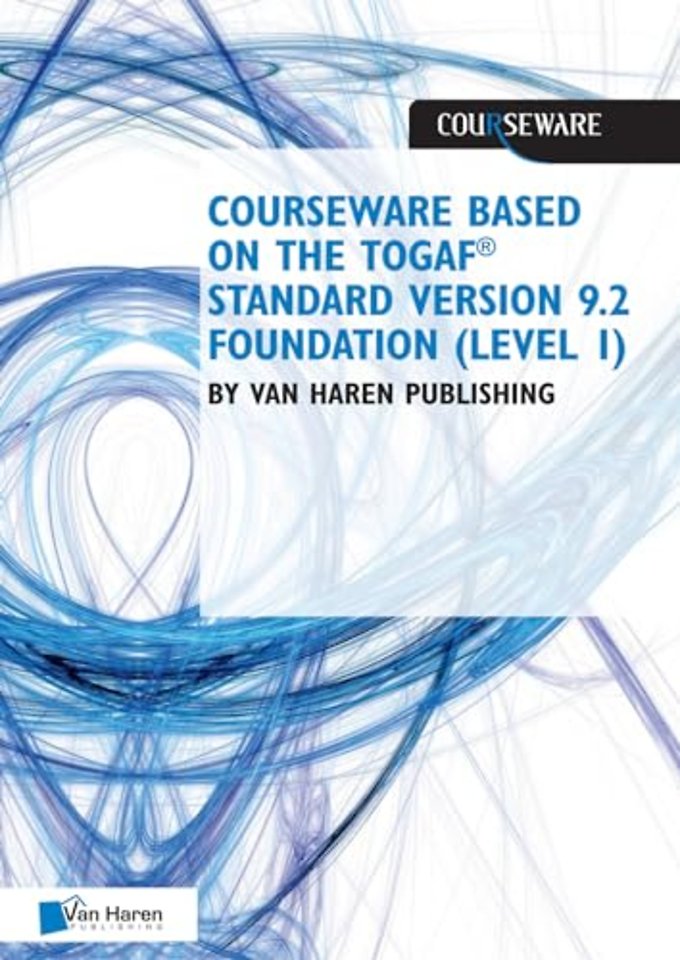 Courseware based on The TOGAF® Standard, Version 9.2 - Foundation (Level 1)